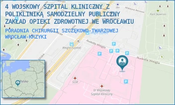 PORADNIA CHIRURGII SZCZĘKOWO-TWARZOWEJ - 4 WOJSKOWY SZPITAL KLINICZNY Z POLIKLINIKĄ SAMODZIELNY PUBLICZNY ZAKŁAD OPIEKI ZDROWOTNEJ WE WROCŁAWIU - UL. RUDOLFA WEIGLA 5,  WROCŁAW-KRZYKI