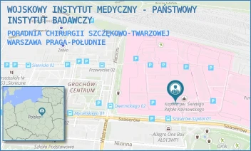 PORADNIA CHIRURGII SZCZĘKOWO-TWARZOWEJ - WOJSKOWY INSTYTUT MEDYCZNY - PAŃSTWOWY INSTYTUT BADAWCZY - SZASERÓW 128,  WARSZAWA PRAGA-POŁUDNIE